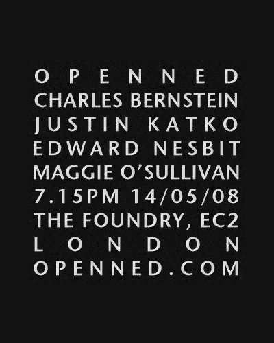 OPENNED / CHARLES BERNSTEIN / JUSTIN KATKO / EDWARD NESBIT / MAGGIE O'SULLIVAN